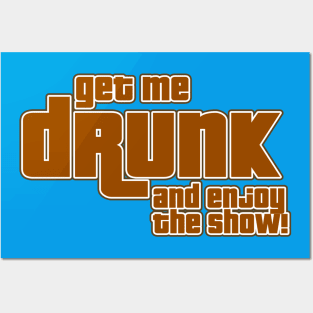 Drunk Show Joke Posters and Art